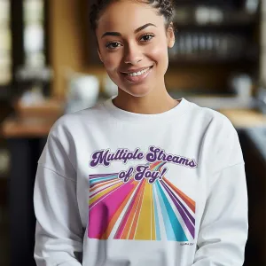 Multiple Streams of Joy Classic Fit Sweatshirt